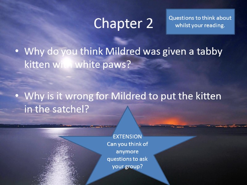 Chapter 2 Why do you think Mildred was given a tabby kitten with white